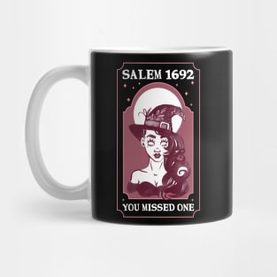 Salem 1692 You Missed One Mug